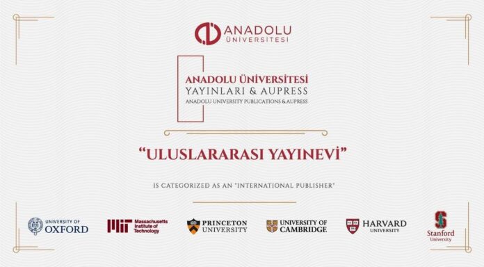 Anadolu Üniversitesi Yayınları, uluslararası yayınevi kriterlerini karşılayarak kurumsal onay aldı