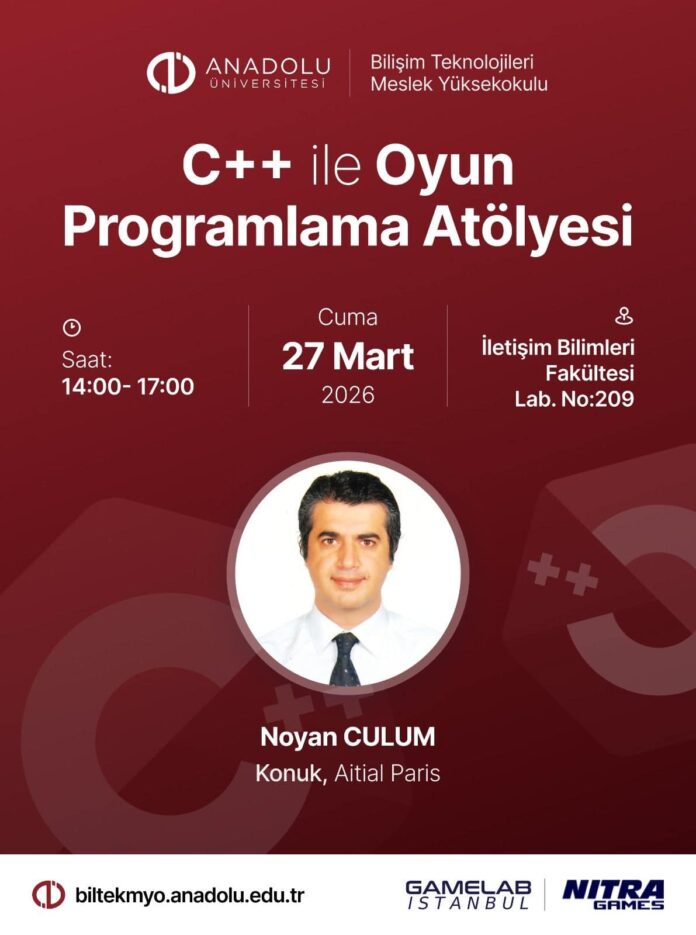 Anadolu Üniversitesi'nde C++ ile Oyun Programlama Atölyesi 27 Mart'ta Başlıyor